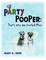 Party Pooper: That's Why We Invited Moo
