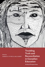 Troubling Truth and Reconciliation in Canadian Education