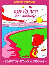 Kaip išlikti XXI amžiuje