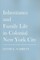 Inheritance and Family Life in Colonial New York City