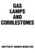 Gas Lamps and Cobblestones