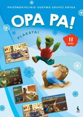 Opa pa! Priešmokyklinio ugdymo grupės knyga. Plakatai. 2 dalis