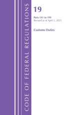 Code of Federal Regulations, Title 19 Customs Duties 141 - 199, Revised as of April 1, 2025
