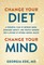 Change Your Diet, Change Your Mind