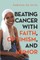Beating Cancer with Faith, Optimism, and Humor