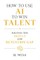 How to Use AI to Win Talent