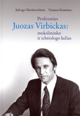 Profesorius Juozas Virbickas: mokslininko ir ichtiologo kelias