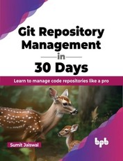 Git Repository Management in 30 Days