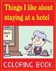 Things I like about staying at a hotel