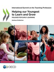 International Summit on the Teaching Profession Helping Our Youngest to Learn and Grow Policies for Early Learning