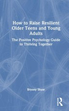 How to Raise Resilient Older Teens and Young Adults