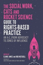 The Cats & Rocket Science Guide to Rights-Based Social Work