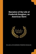 Narrative of the Life of Frederick Douglass, an American Slave