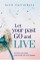 Let Your Past Go and Live