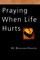 Praying When Life Hurts