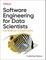 Software Engineering for Data Scientists