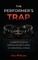 The Performer's Trap
