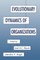 Evolutionary Dynamics of Organizations
