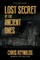 Lost Secret of the Ancient Ones