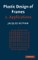 Plastic Design of Frames: Volume 2, Applications