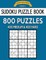 Sudoku Puzzle Book, 800 Puzzles, 400 MEDIUM and 400 HARD