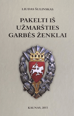 Pakelti iš užmaršties garbės ženklai