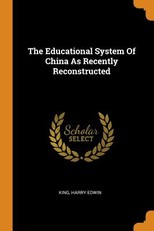 The Educational System of China as Recently Reconstructed
