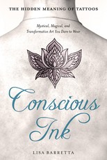 Conscious Ink: The Hidden Meaning of Tattoos