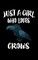 Just A Girl Who Loves Crows