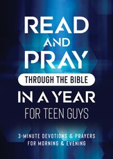 Read & Pray Through the Bible in a Year for Teen Guys