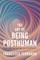 The Art of Being Posthuman