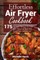 Effortless Air Fryer Cookbook