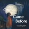 Ones Who Came Before