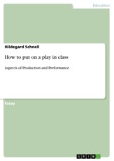 Schnell, H: How to put on a play in class