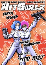 HitGirlz Book 3: &quote;Pretty Deadly&quote;