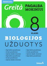 Biologijos užduotys 8 klasei, serija Greita pagalba mokiniui!