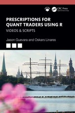 Prescriptions for Quant Traders Using R