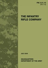 The Infantry Rifle Company (FM 3-21.10 / 7-10)