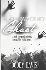 I Ain't Afraid Of No Ghost