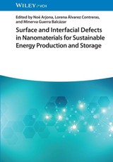 Surface and Interfacial Defects in Nanomaterials for Sustainable Energy Production and Storage