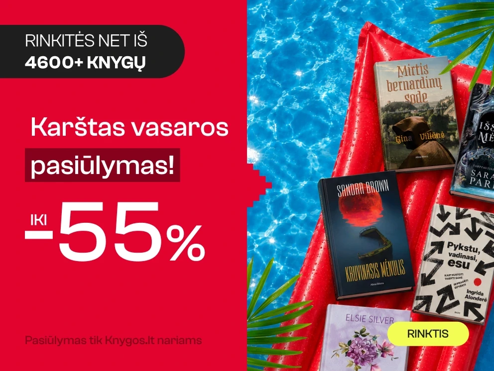 KARŠTAS VASAROS PASIŪLYMAS iki -55%!