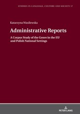 Administrative Reports; A Corpus Study of the Genre in the EU and Polish National Settings