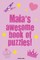 Maia's Awesome Book Of Puzzles!