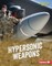 Hypersonic Weapons