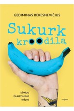 SUKURK KROODILĄ: kūrėjo išlaisvinimo idėjos