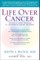 Life Over Cancer