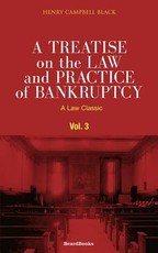 A Treatise on the Law and Practice of Bankruptcy, Volume III