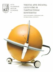 Tekstai apie dizainą: lietuviški ir tarptautiniai kontekstai