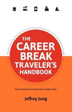 The Career Break Traveler's Handbook