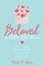 Beloved, I Love You So...